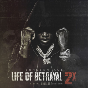 wp content/uploads///Life of Betrayal x Yungeen Ace x