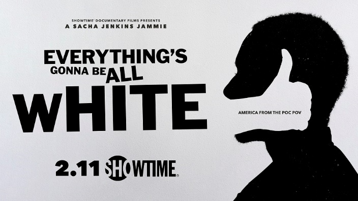 SHOWTIME Releases Docu-Series Trailer, Everything's Gonna Be All White