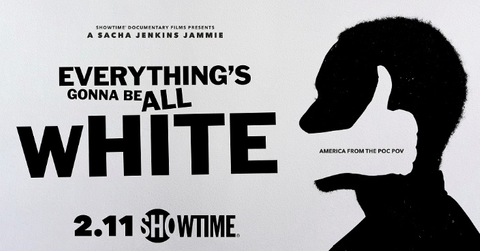 SHOWTIME Releases Docu-Series Trailer, Everything's Gonna Be All White