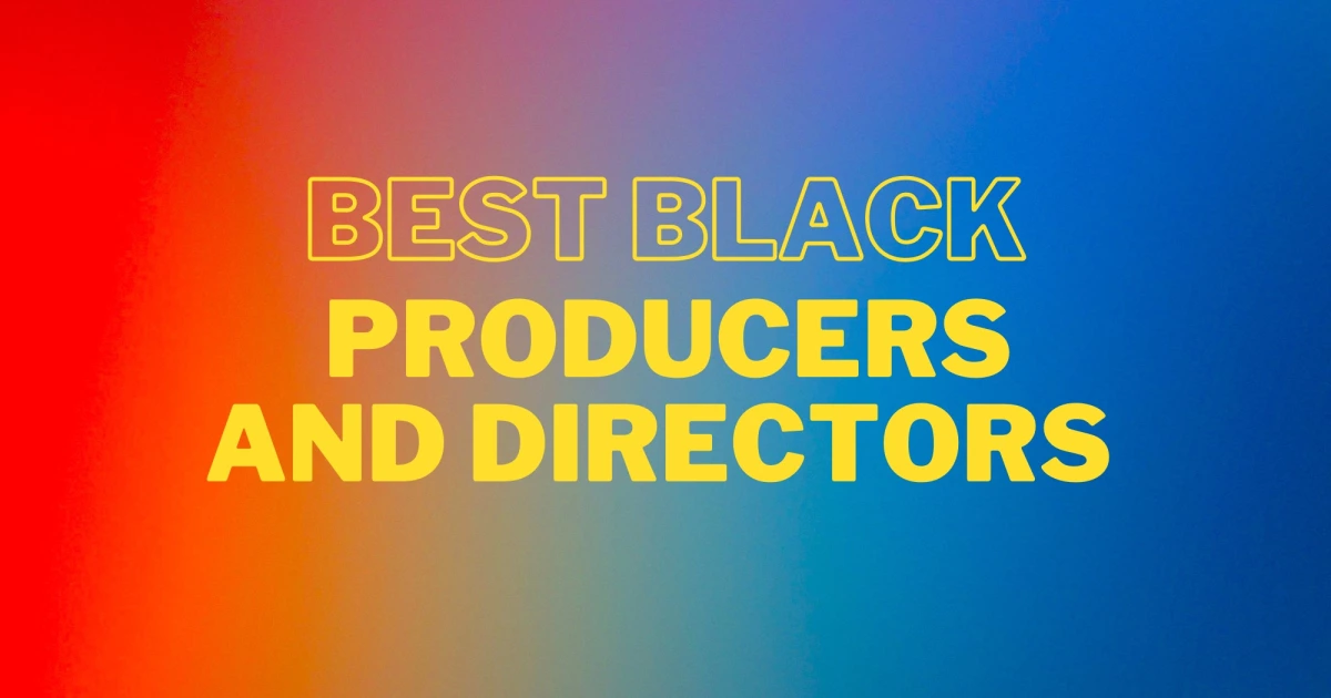 Top Black Producers & Directors — Celebrating Diverse Voices in TV & Film